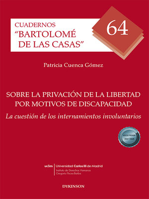 cover image of Sobre la privación de la libertad por motivos de discapacidad. La cuestión de los internamientos involuntarios